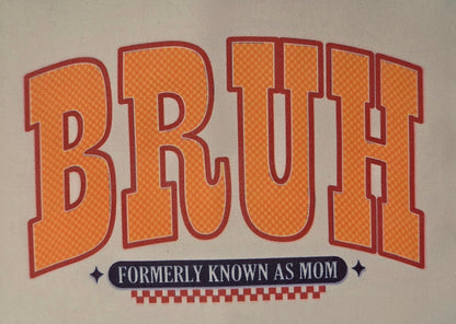 BRUH Formerly Known As Mom Tote Bag | Funny Mom Tote | Motherhood Humor Gift | Canvas Everyday Bag
