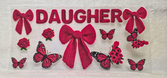 UV DTF Transfer - 16oz Cup Wrap - Daughter