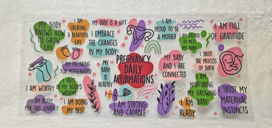 UV DTF Transfer - 16oz Cup Wrap - Pregnancy Affirmations